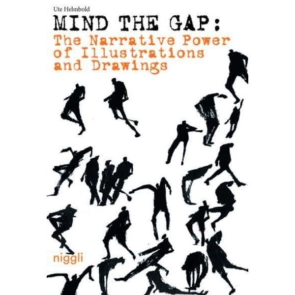 The Narrative Power of Illustrations and Drawings - Mind the Gap (inbunden, eng)