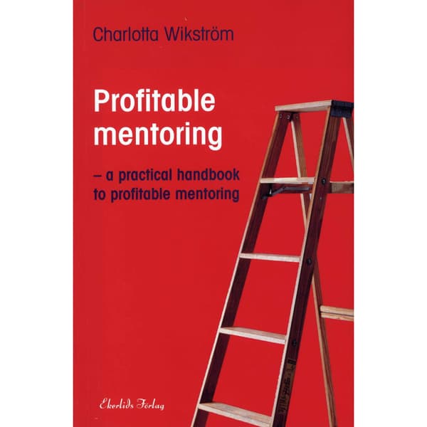 Profitable Mentoring : a practical handbook to profitable mentoring (bok, flexband)