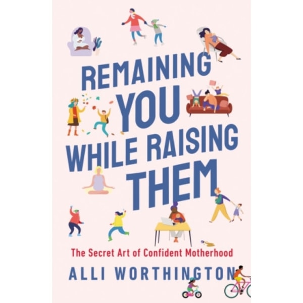 Remaining You While Raising Them (häftad, eng)