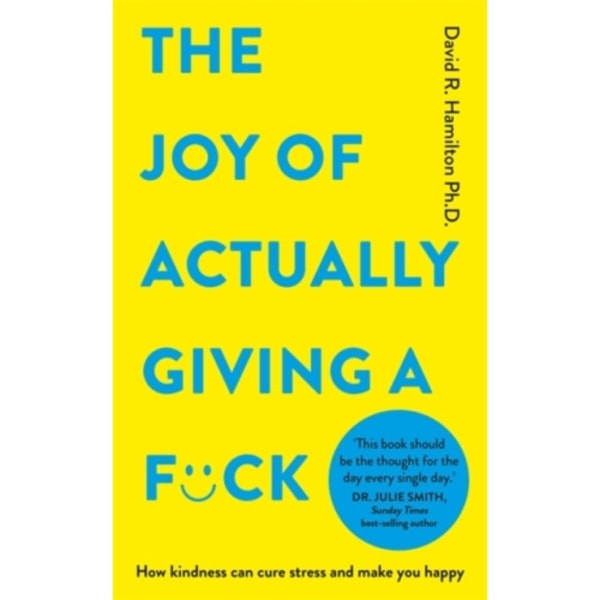 The Joy of Actually Giving a F*ck (häftad, eng)