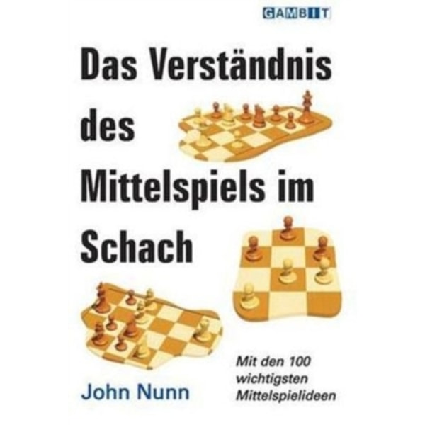 Das Verstandnis Des Mittelspiels Im Schach (häftad, ger)