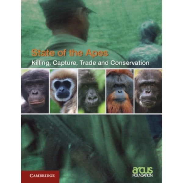 Killing, Capture, Trade and Ape Conservation: Volume 4 (häftad, eng)