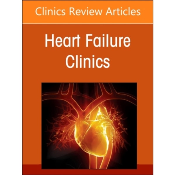 Challenges in Pulmonary Hypertension, An Issue of Heart Failure Clinics (inbunden, eng)