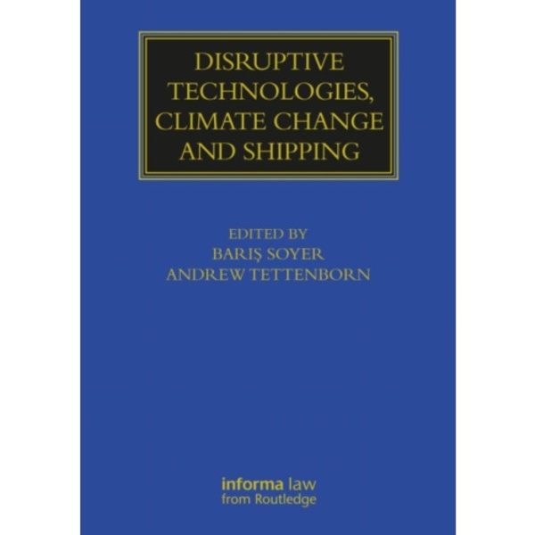 Disruptive Technologies, Climate Change and Shipping (inbunden, eng)