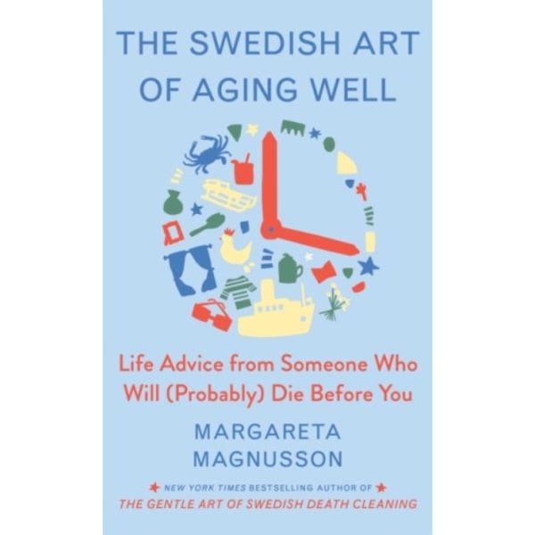 The Swedish Art of Aging Exuberantly (inbunden, eng)