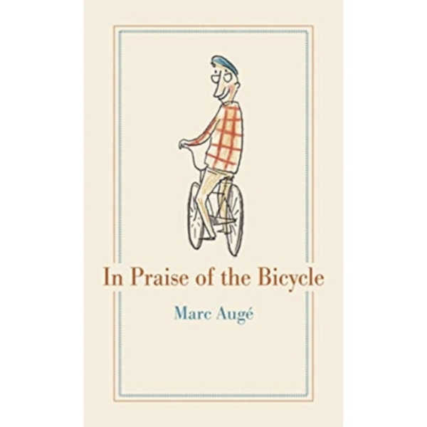 In Praise of the Bicycle (inbunden, eng)