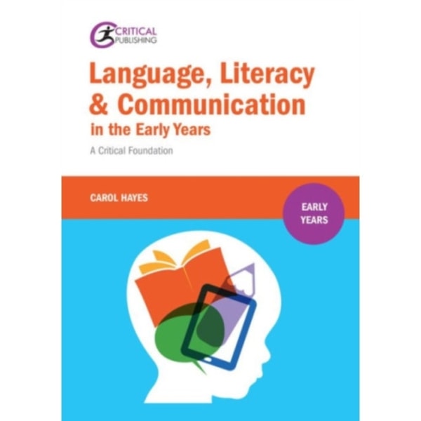 Language, Literacy and Communication in the Early Years: (häftad, eng)