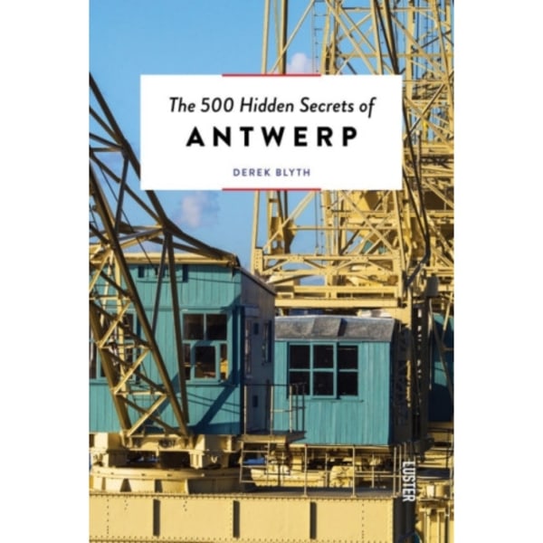 The 500 Hidden Secrets of Antwerp (häftad, eng)