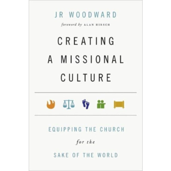 Creating a Missional Culture – Equipping the Church for the Sake of the World (häftad, eng)