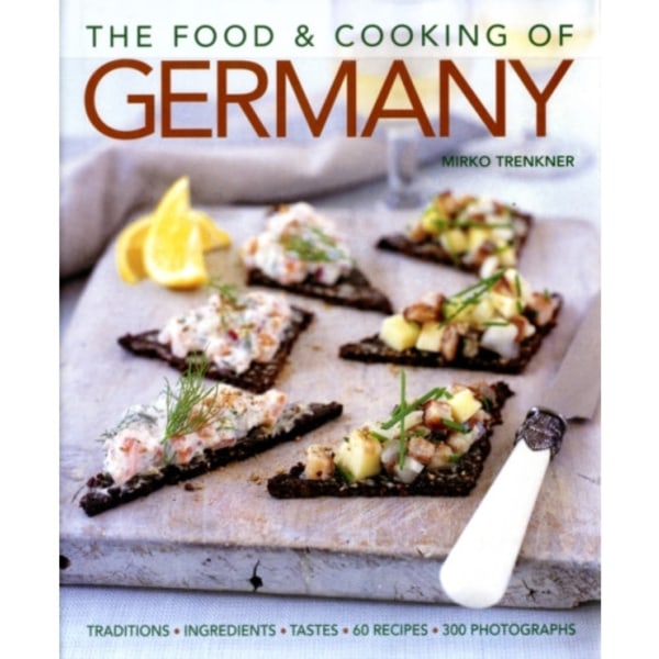 Food and Cooking of Germany (inbunden, eng)