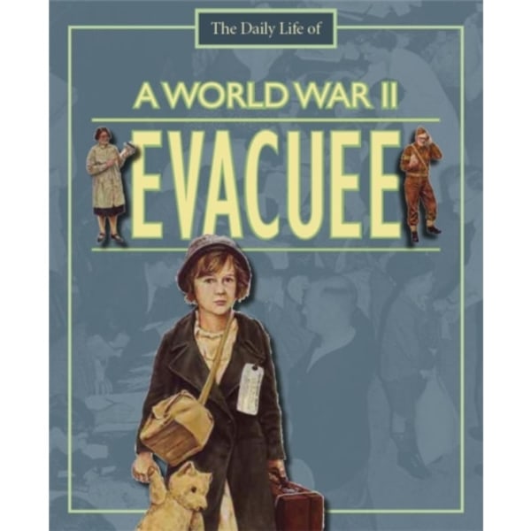 A Day in the Life of a... World War II Evacuee (häftad, eng)