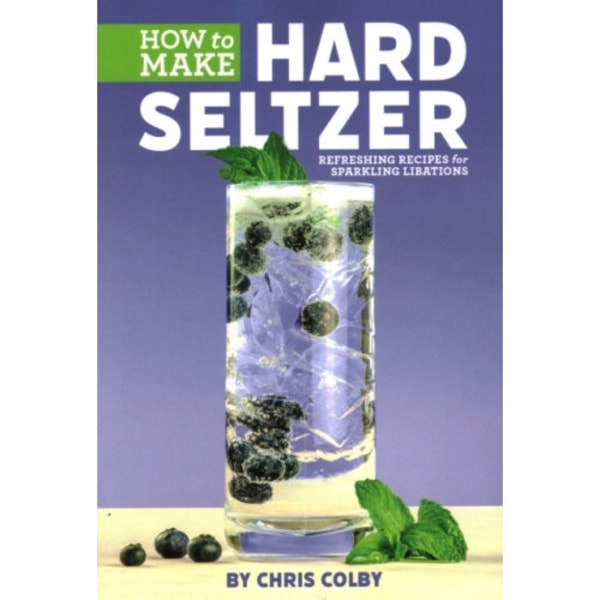 How to Make Hard Seltzer (häftad, eng)