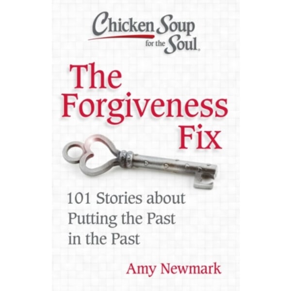 Chicken Soup for the Soul: The Forgiveness Fix (häftad, eng)