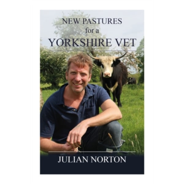 New Pastures for a Yorkshire Vet (inbunden, eng)