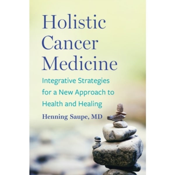 Holistic Cancer Medicine (häftad, eng)