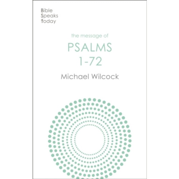 The Message of Psalms 1-72 (häftad, eng)
