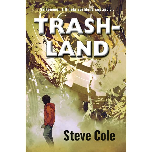 Trashland (inbunden)