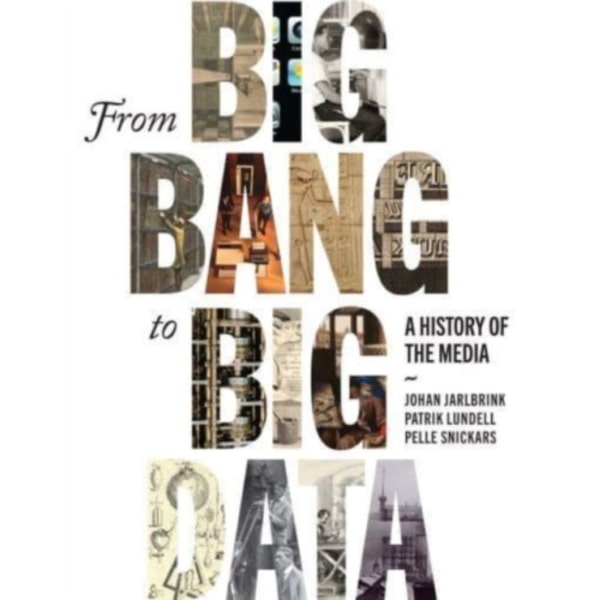 From Big Bang to Big Data (inbunden, eng)