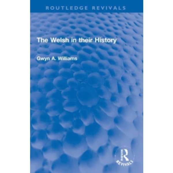 The Welsh in their History (häftad, eng)