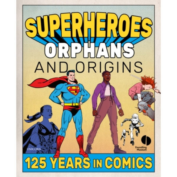 Superheroes, Orphans and Origins (häftad, eng)