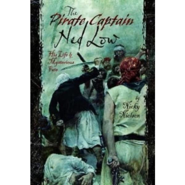 The Pirate Captain Ned Low (inbunden, eng)