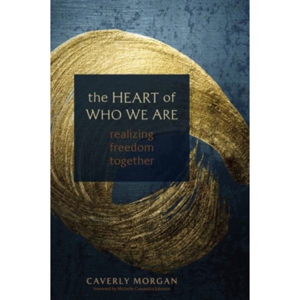 The Heart of Who We Are (häftad, eng)