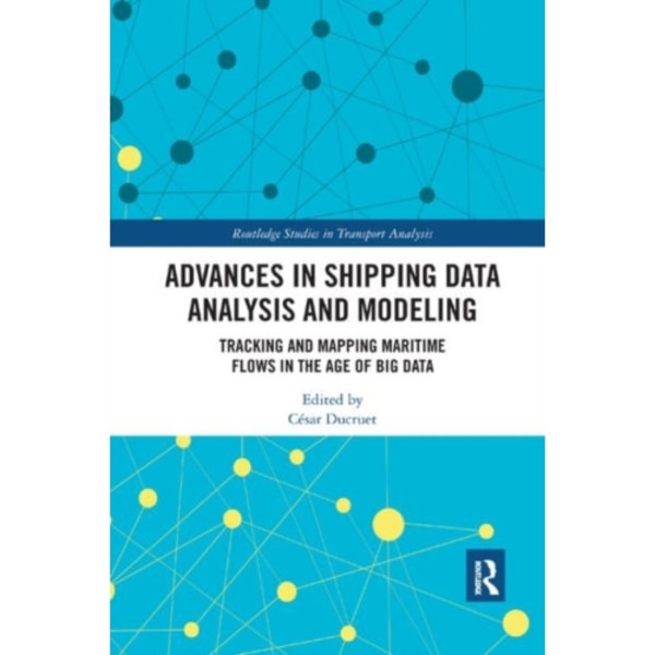 Advances in Shipping Data Analysis and Modeling (häftad, eng)