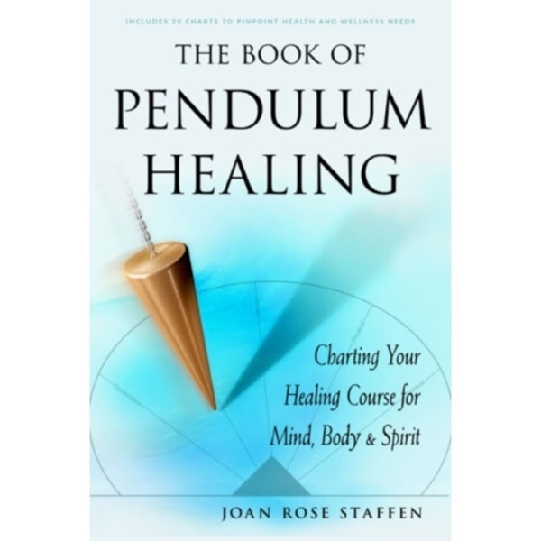 The Book of Pendulum Healing (häftad, eng)