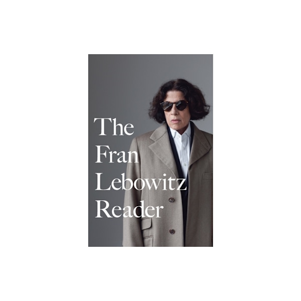 The Fran Lebowitz Reader (häftad, eng)