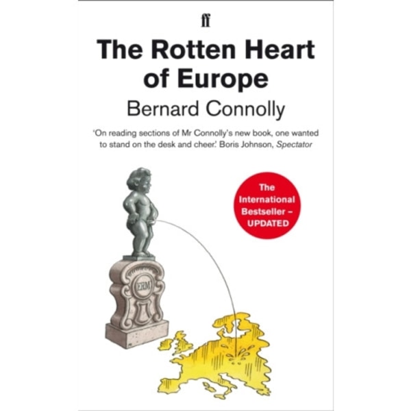 The Rotten Heart of Europe (häftad, eng)