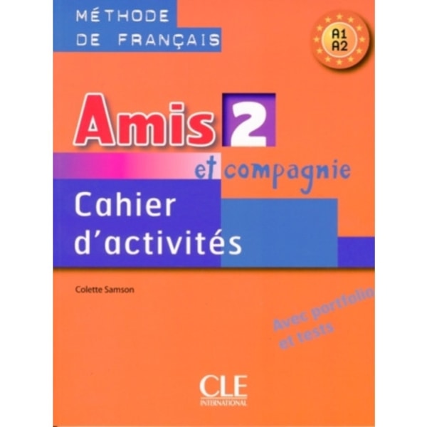 Amis et compagnie 2: Cahier d'activites A1/A2 (häftad, fre)