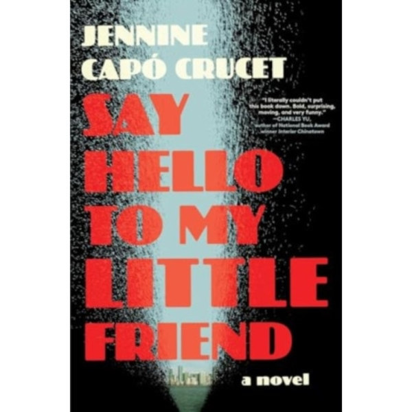 Say Hello to My Little Friend (inbunden, eng)