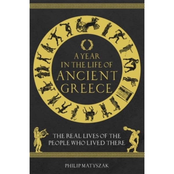 A Year in the Life of Ancient Greece (inbunden, eng)