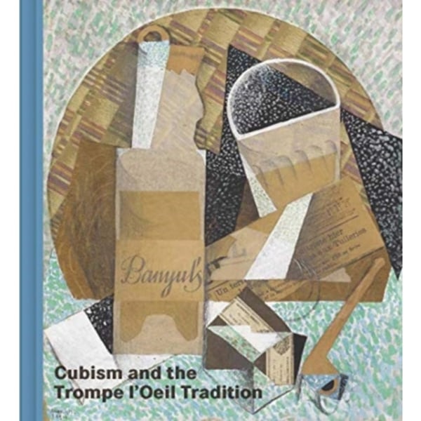 Cubism and the Trompe l'Oeil Tradition (inbunden, eng)