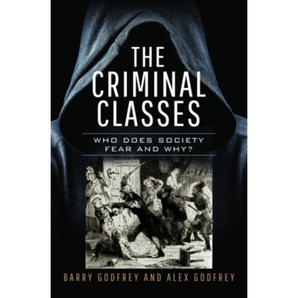 The Criminal Classes (inbunden, eng)