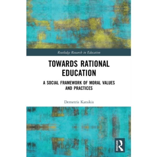 Towards Rational Education (häftad, eng)