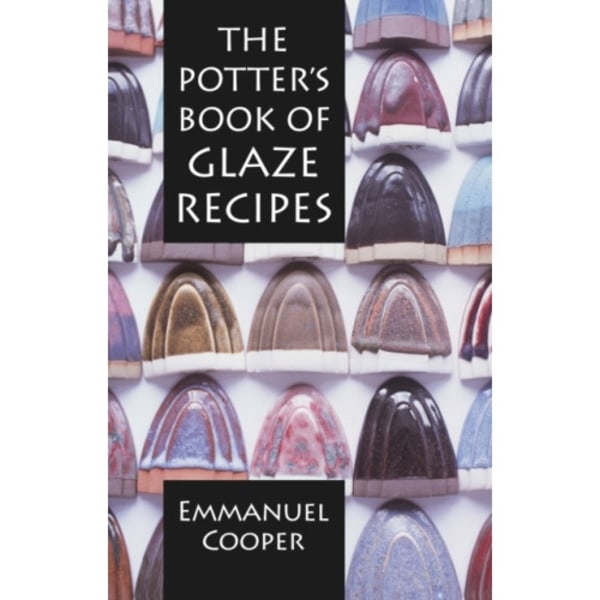 The Potter's Book of Glaze Recipes (inbunden, eng)