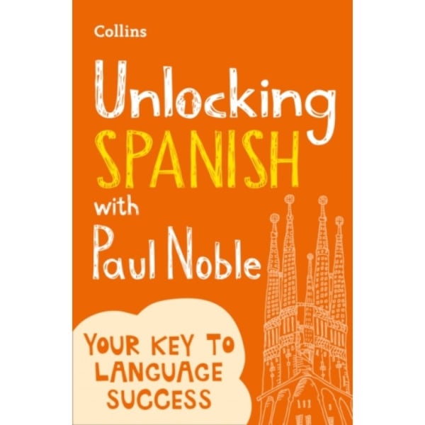 Unlocking Spanish with Paul Noble (häftad, eng)