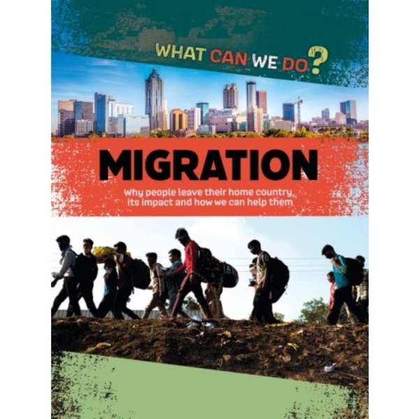 What Can We Do?: Migration (inbunden, eng)