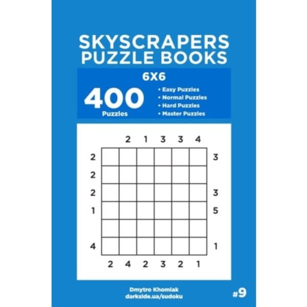 Skyscrapers Puzzle Books - 400 Easy to Master Puzzles 6x6 (Volume 9) (häftad, eng)