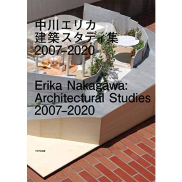 Erika Nakagawa - Architectural Studies 2007-2020 (inbunden, eng)
