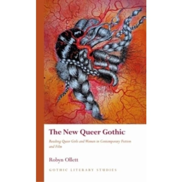 The New Queer Gothic (inbunden, eng)