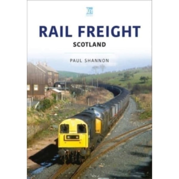 Rail Freight: Scotland (häftad, eng)