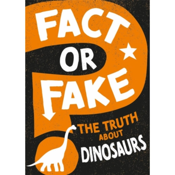 Fact or Fake?: The Truth About Dinosaurs (häftad, eng)