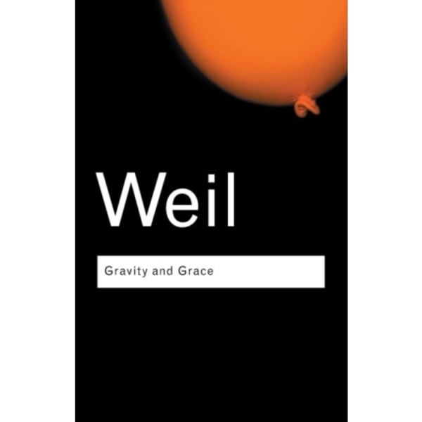 Gravity and Grace (häftad, eng)