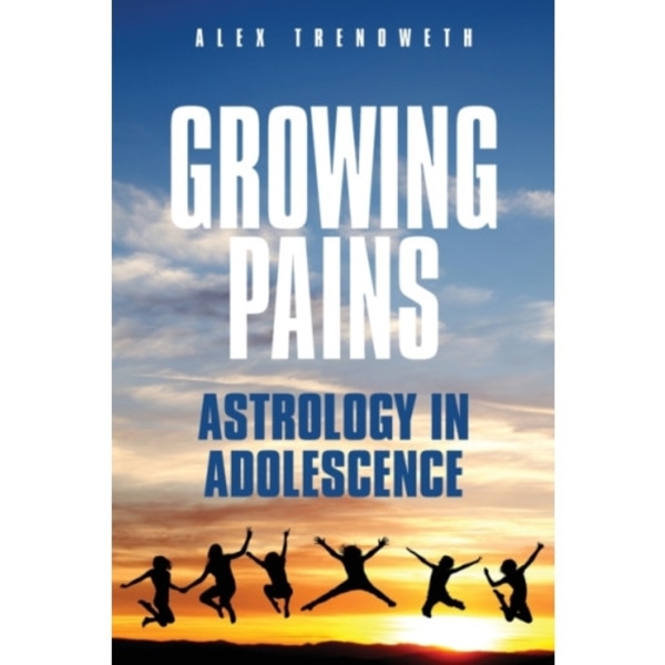 Growing Pains: Astrology in Adolescence (häftad, eng)