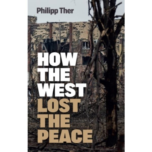How the West Lost the Peace (häftad, eng)