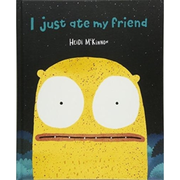I Just Ate My Friend (bok, board book, eng)