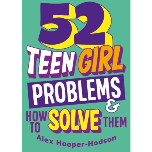 Problem Solved: 52 Teen Girl Problems & How To Solve Them (häftad, eng)