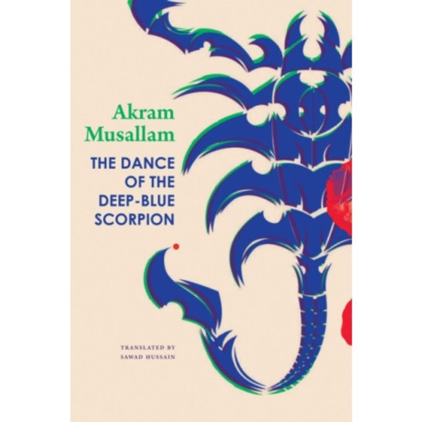 The Dance of the Deep-Blue Scorpion (inbunden, eng)